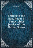 Romanism At Home: Letters To The Hon. Roger B. Taney... 1277464626 Book Cover