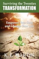 Surviving the Twenties Transformation: Empower Your Soul and Change Your Life 0998961000 Book Cover