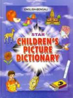 Star Children's Picture Dictionary: English-Bengali - Script and Roman - Classified 817650212X Book Cover