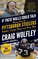 If These Walls Could Talk: Pittsburgh Steelers 1637277636 Book Cover