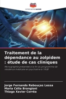Traitement de la dépendance au zolpidem: étude de cas cliniques (French Edition) 6207982223 Book Cover