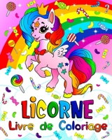 Licorne Livre de coloriage: Livre de coloriage magique pour les enfants de 4 à 8 ans B088VYSQC4 Book Cover