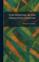 Fox-Hunting in the Twentieth Century 1025667743 Book Cover