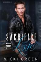 Sacrifice For Love 1536925179 Book Cover