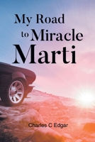My Road to Miracle Marti B0F5627BP6 Book Cover