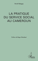 La pratique du service social au Cameroun (Harmattan Cameroun) (French Edition) 2343043000 Book Cover
