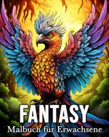 Fantasy Malbuch fu¨r Erwachsene: 50 erstaunliche Bilder für Stressabbau und Entspannung (German Edition) B0CS8VLJ1J Book Cover