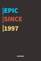 Epic Since 1997 Notebook: Lined Notebook / Journal Gift, 120 Pages, 6x9, Soft Cover, Matte Finish 1676793550 Book Cover