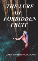 The Lure of Forbidden Fruit 1804345024 Book Cover