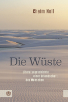 Die Wuste: Literaturgeschichte Einer Urlandschaft Des Menschen 3374063578 Book Cover