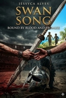 Swan Song: Bound by Blood and Promise (Temple of Bones) B0GV3RVKJ4 Book Cover