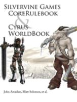 Silvervine Games CoreRulebook Cyrus WorldBook 0983031304 Book Cover