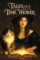Tales of a Time Weaver B0GX52PFR9 Book Cover