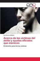 Acerca de las víctimas del delito y ayudas oficiales que merecen 6202129360 Book Cover