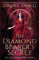 The Diamond Bearer's Secret (The Unaltered, #5) 0998973114 Book Cover