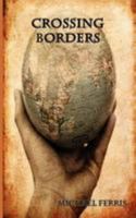 Crossing Borders 1602643733 Book Cover