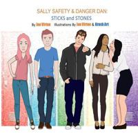 Sally Safety & Danger Dan: Sticks and Stones 1535023953 Book Cover