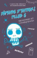 Défense d'entrer! Filles 06 : Mensonges et conséquences 2925004520 Book Cover