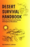 Desert Survival Handbook : How to Prevent and Handle Emergency Situations