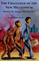 Challenge of the New Millennium: Winning the Struggle with Ourselves 1561841250 Book Cover