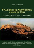 Fragen und Antworten unserer Zeit: Der Hintergrund des Terrorismus. Eine kritische Betrachtung der Gesellschaft nach Erkenntnissen des amerikanischen Ethnologen L.H.Morgan 3831141517 Book Cover