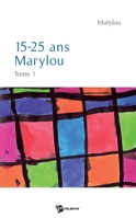 15-25 ans Marylou - Tome 1 2748337794 Book Cover