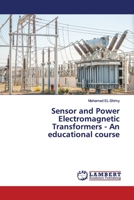Sensor and Power Electromagnetic Transformers - An educational course 6200117578 Book Cover