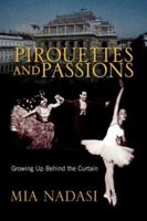 Pirouettes and Passions 1425739687 Book Cover