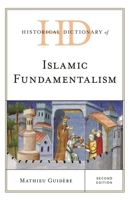 Historical Dictionary of Islamic Fundamentalism 1538106698 Book Cover