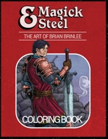 Magick & Steel: The Art of Brian Brinlee 198151502X Book Cover