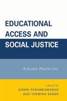 Educational Access and Social Justice: A Global Perspective 0761845380 Book Cover