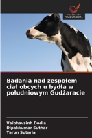 Badania nad zespolem cial obcych u bydla w poludniowym Gudzaracie (Polish Edition) 6209988741 Book Cover