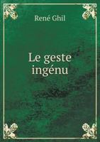 Le Geste Ingenu 1246742047 Book Cover