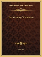 The Meaning Of Initiation 1425360025 Book Cover