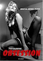 Obsession: Photographs 3938029013 Book Cover
