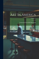 Art In America; Volume 1 1021849626 Book Cover