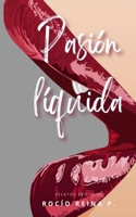 Pasión Líquida (Spanish Edition) B0FHQPG4Q4 Book Cover