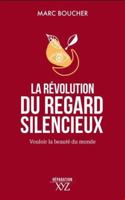 La révolution du regard silencieux 2897724072 Book Cover