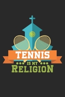 Tennis is my Religion: Lined notebook Tennis Sports Perfect gift idea for Backspin and Forhand player, sportsman and Point grabber 1702043185 Book Cover