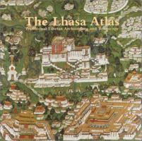 The Lhasa Atlas: The Changing Face of a City 157062867X Book Cover
