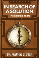In Search of a Solution: The Nsukka years B0F4CGYYQQ Book Cover