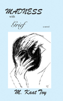 Madness with Grief 1604893001 Book Cover