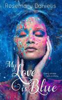 My Love Is Blue 1523622393 Book Cover