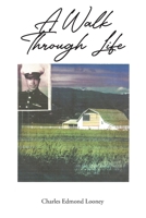 A Walk Through Life 1638742189 Book Cover