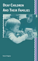 Deaf Children and their Families 0521438470 Book Cover
