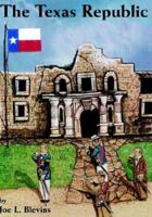 The Texas Republic 1412200962 Book Cover