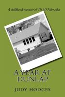 A Year at Dunlap 1463671547 Book Cover