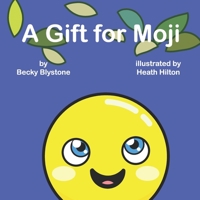 A Gift For Moji: A Moji Book for Preschoolers on Responsibility (Moji Books) B0874LXLRT Book Cover