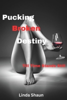Pucking Broken Destiny: Till time stands still (The Pucking Destiny Trilogy) B0CTTT3C19 Book Cover