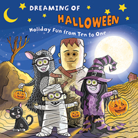 Dreaming of Halloween: Holiday Fun from Ten to One 1641940387 Book Cover